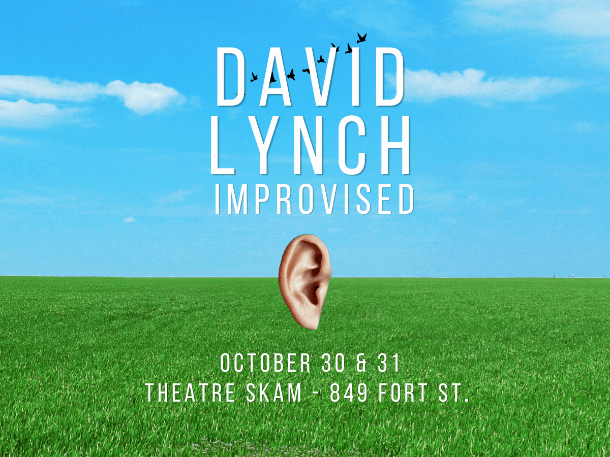 Garden City Improv presents: David Lynch Improvised at Theatre SKAM