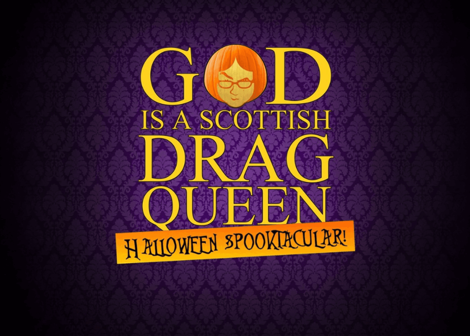 God is a Scottish Drag Queen at McPherson Playhouse