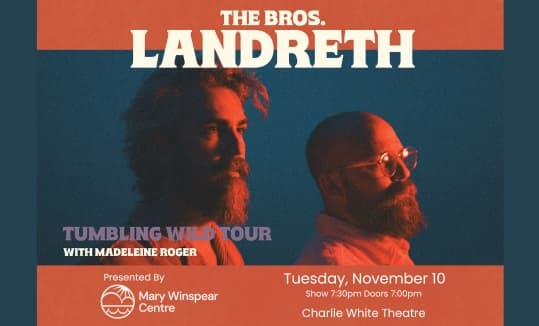 The Bros. Landreth at Mary Winspear Centre