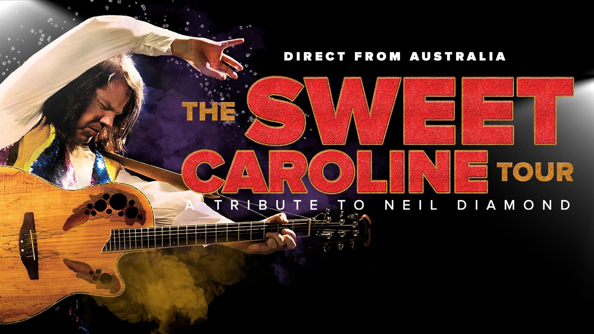 The Sweet Caroline Tour: A Tribute to Neil Diamond at Tidemark Theatre