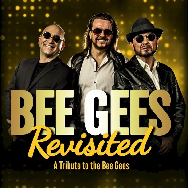 Bee Gees Revisited: The Tribute Show at Sid Williams Theatre