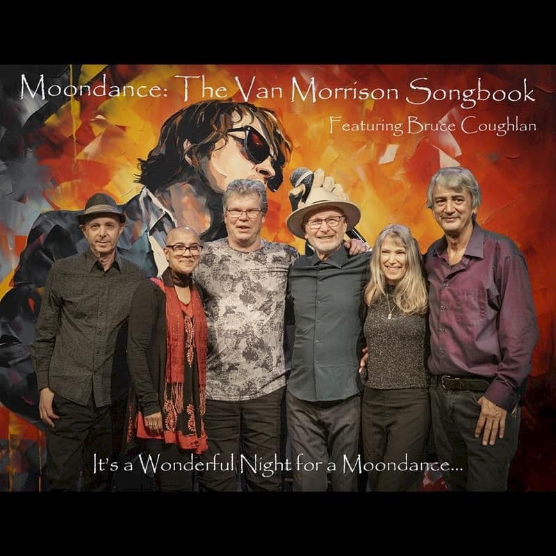 MOONDANCE: The Van Morrison Songbook at Sid Williams Theatre